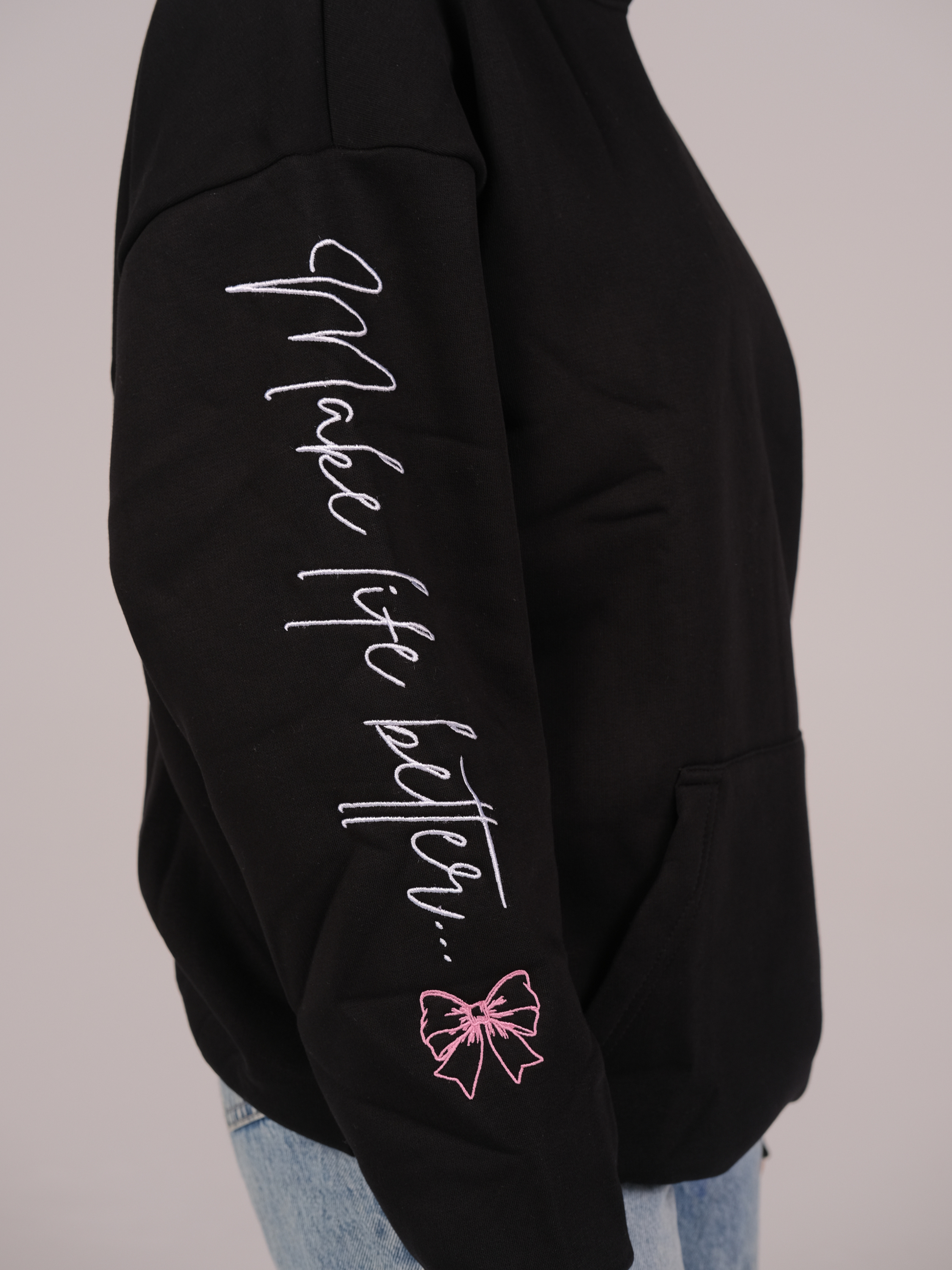 "Make Life Better" Hoodie